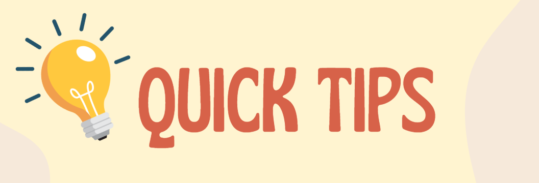 Quick tips