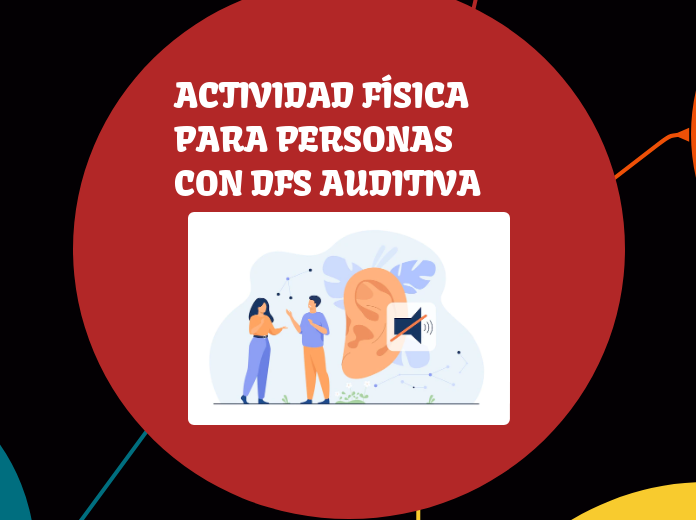 ACTIVIDAD FÍSICA PARA PERSONAS CON DFS AUDITIVA