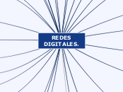 REDES DIGITALES, INTERNET Y SUS SERVICIOS