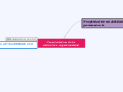 Caracteristicas de la estructura organizacional